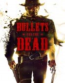 Bullets For The Dead Free Download