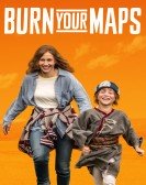 Burn Your Maps poster