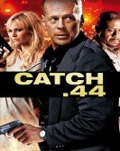 Catch .44 (2011) poster