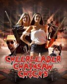 poster_cheerleader-chainsaw-chicks_tt7580076.jpg Free Download