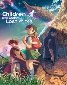 Children Who Chase Lost Voices poster
