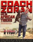 Coach Zoran and His African Tigers poster