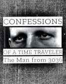 Confessions of a Time Traveler: The Man from 3036 Free Download