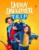 Daddy Daughter Trip poster