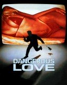 poster_dangerous-love_tt0094948.jpg Free Download
