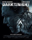 Dark Was the Night (2014) Free Download