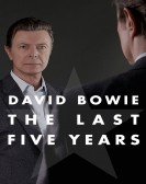 David Bowie: The Last Five Years (2017) Free Download