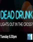 Dead Drunk: Lights Out in the Cross? Free Download
