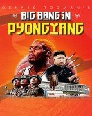 Dennis Rodman's Big Bang in PyongYang (2015) Free Download