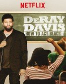 DeRay Davis: How to Act Black Free Download