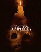 poster_disappear-completely_tt8851084.jpg Free Download