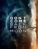 Don't Come Back from the Moon (2019) poster