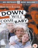 Down Will Come Baby Free Download