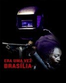 poster_era-uma-vez-brasilia_tt7173890.jpg Free Download