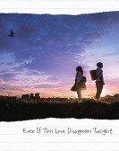 poster_even-if-this-love-disappears-from-the-world-tonight_tt21115444.jpg Free Download
