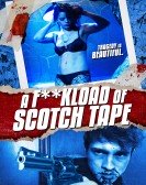 F*ckload of Scotch Tape poster