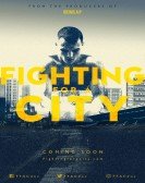 Fighting For A City poster