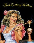 Flesh Eating Mothers Free Download