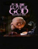poster_for-the-love-of-god_tt1023126.jpg Free Download