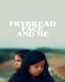 poster_frybread-face-and-me_tt13365482.jpg Free Download
