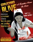 Graveyard Alive- A Zombie Nurse in Love poster