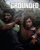 poster_grounded-making-the-last-of-us_tt3397502.jpg Free Download
