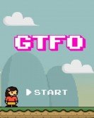 GTFO: Get The F&#% Out poster