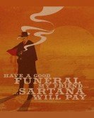 Have a Good Funeral, My Friendâ€¦ Sartana Will Pay poster