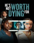He's Not Worth Dying For Free Download