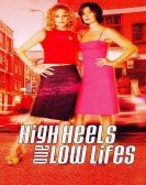 High Heels and Low Lifes Free Download