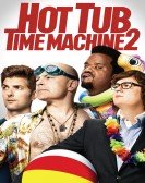 Hot Tub Time Machine 2 (2015) poster