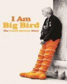 I Am Big Bird: The Caroll Spinney Story Free Download