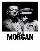 I Called Him Morgan (2016) Free Download