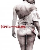 I Spit on Your Grave (2010) Free Download