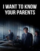 I Want to Know Your Parents Free Download