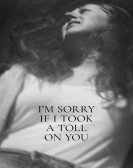 I'm Sorry If I Took a Toll on You Free Download