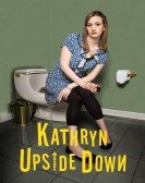 Kathryn Upside Down poster