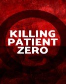 poster_killing-patient-zero_tt9896252.jpg Free Download