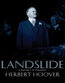 Landslide: A Portrait of President Herbert Hoover poster