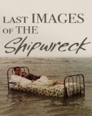 Last Images of the Shipwreck Free Download