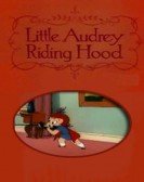 Little Audrey Riding Hood poster