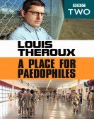 poster_louis-theroux-a-place-for-paedophiles_tt1433852.jpg Free Download
