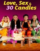 Love, Sex and 30 Candles Free Download