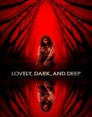 Lovely, Dark, and Deep Free Download