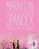 Married in Spandex Free Download