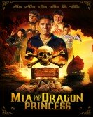 poster_mia-and-the-dragon-princess_tt4523538.jpg Free Download