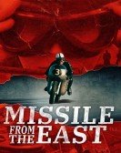 poster_missile-from-the-east_tt12835186.jpg Free Download