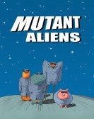 Mutant Aliens (2002) Free Download
