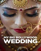 poster_my-big-bollywood-wedding_tt7659068.jpg Free Download