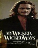 My Wicked, Wicked Ways: The Legend of Errol Flynn Free Download